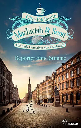 E-Book (epub) MacTavish & Scott - Reporter ohne Stimme von Gitta Edelmann