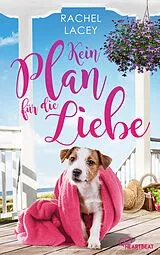E-Book (epub) Kein Plan für die Liebe von Rachel Lacey