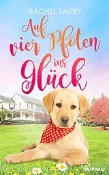 E-Book (epub) Auf vier Pfoten ins Glück von Rachel Lacey