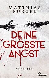 E-Book (epub) Deine größte Angst von Matthias Bürgel