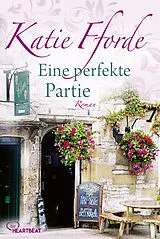 E-Book (epub) Eine perfekte Partie von Katie Fforde
