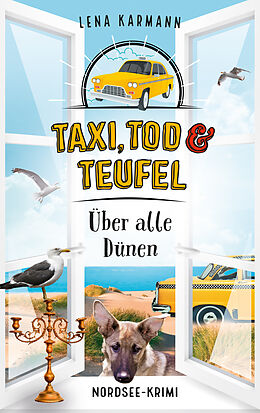 E-Book (epub) Taxi, Tod und Teufel - Über alle Dünen von Lena Karmann