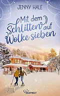E-Book (epub) Mit dem Schlitten auf Wolke sieben von Jenny Hale