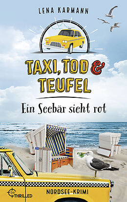 E-Book (epub) Taxi, Tod und Teufel - Ein Seebär sieht rot von Lena Karmann