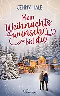 E-Book (epub) Mein Weihnachtswunsch bist du von Jenny Hale