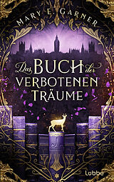 E-Book (epub) Das Buch der verbotenen Träume von Mary E. Garner