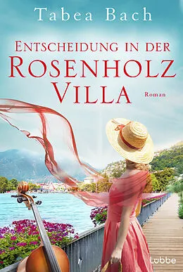 E-Book (epub) Entscheidung in der Rosenholzvilla von Tabea Bach
