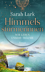E-Book (epub) Himmelsstürmerinnen - Wir leben unsere Träume von Sarah Lark