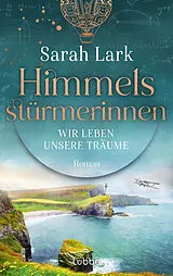 E-Book (epub) Himmelsstürmerinnen - Wir leben unsere Träume von Sarah Lark