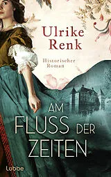 E-Book (epub) Am Fluss der Zeiten von Ulrike Renk