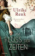 E-Book (epub) Am Fluss der Zeiten von Ulrike Renk