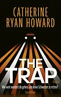 E-Book (epub) The Trap. Wie weit würdest du gehen, um deine Schwester zu retten? von Catherine Ryan Howard