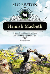 E-Book (epub) Hamish Macbeth gerät ins Schwitzen von M. C. Beaton