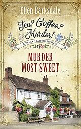 E-Book (epub) Tea? Coffee? Murder! - Murder Most Sweet von Ellen Barksdale