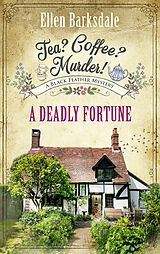E-Book (epub) Tea? Coffee? Murder! - A Deadly Fortune von Ellen Barksdale
