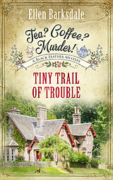 eBook (epub) Tea? Coffee? Murder! - Tiny Trail of Trouble de Ellen Barksdale