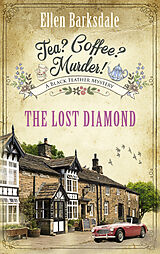 eBook (epub) Tea? Coffee? Murder! - The Lost Diamond de Ellen Barksdale