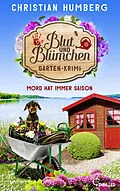E-Book (epub) Blut und Blümchen - Mord hat immer Saison von Christian Humberg