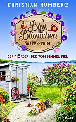 E-Book (epub) Blut und Blümchen - Der Mörder, der vom Himmel fiel von Christian Humberg