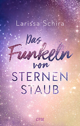 E-Book (epub) Das Funkeln von Sternenstaub von Larissa Schira