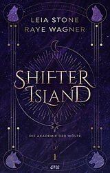 E-Book (epub) Shifter Island - Die Akademie der Wölfe von Leia Stone, Raye Wagner