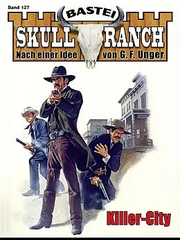 E-Book (epub) Skull-Ranch 127 von Dan Roberts