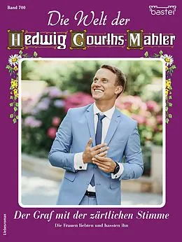 E-Book (epub) Die Welt der Hedwig Courths-Mahler 700 von Eva Burghardt