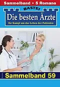 E-Book (epub) Die besten Ärzte - Sammelband 59 von Katrin Kastell, Marina Anders, Stefan Frank