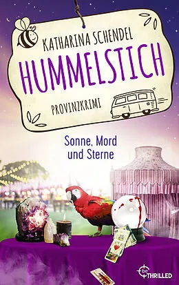 E-Book (epub) Hummelstich - Sonne, Mord und Sterne von Katharina Schendel