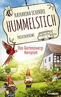 E-Book (epub) Hummelstich - Das Gartenzwerg-Komplott von Katharina Schendel
