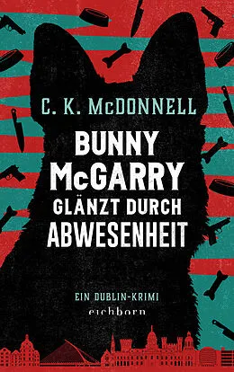 E-Book (epub) Bunny McGarry glänzt durch Abwesenheit von C. K. McDonnell