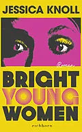 E-Book (epub) Bright Young Women von Jessica Knoll