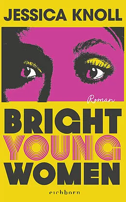 E-Book (epub) Bright Young Women von Jessica Knoll
