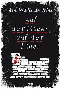 E-Book (epub) Auf der Mauer, auf der Lauer von Mel Wallis de Vries
