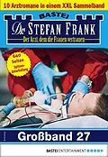 E-Book (epub) Dr. Stefan Frank Großband 27 von Stefan Frank