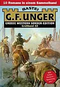 E-Book (epub) G. F. Unger Sonder-Edition Großband 22 von G. F. Unger
