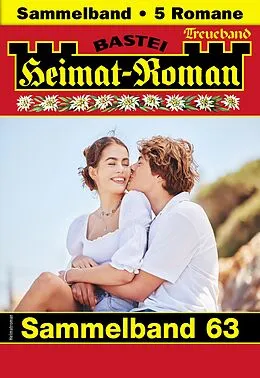 E-Book (epub) Heimat-Roman Treueband 63 von Rosi Wallner, Maria Fernthaler, Andreas Kufsteiner