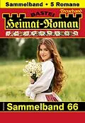 E-Book (epub) Heimat-Roman Treueband 66 von Toni Eibner, Monika Leitner, Andreas Kufsteiner