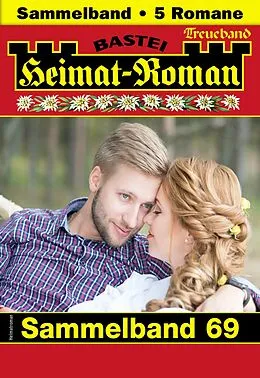 E-Book (epub) Heimat-Roman Treueband 69 von Sissi Merz, Carola Martin, Andreas Kufsteiner