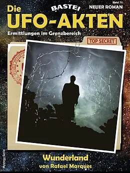 E-Book (epub) Die UFO-AKTEN 70 von Rafael Marques
