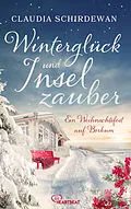 E-Book (epub) Winterglück und Inselzauber: Ein Weihnachtsfest auf Borkum von Claudia Schirdewan