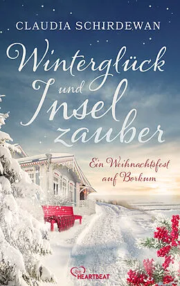 E-Book (epub) Winterglück und Inselzauber: Ein Weihnachtsfest auf Borkum von Claudia Schirdewan