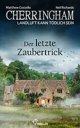 E-Book (epub) Cherringham - Der letzte Zaubertrick von Matthew Costello, Neil Richards