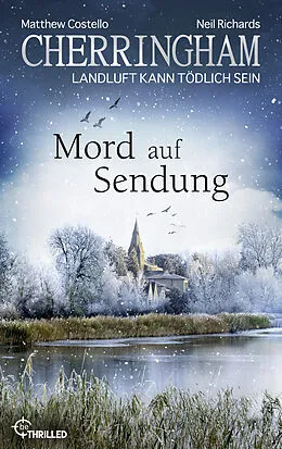 E-Book (epub) Cherringham - Mord auf Sendung von Matthew Costello, Neil Richards