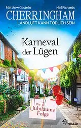 E-Book (epub) Cherringham - Karneval der Lügen von Matthew Costello, Neil Richards