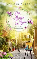 E-Book (epub) Italienische Sommerträume - Das Atelier in Rom von Kerstin Garde