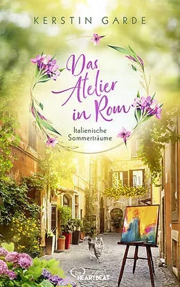 E-Book (epub) Italienische Sommerträume - Das Atelier in Rom von Kerstin Garde