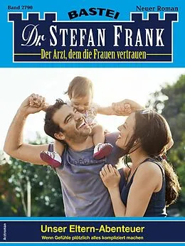 E-Book (epub) Dr. Stefan Frank 2790 von Stefan Frank