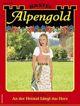 E-Book (epub) Alpengold 442 von Rosi Wallner