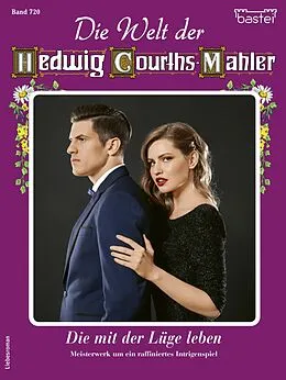 E-Book (epub) Die Welt der Hedwig Courths-Mahler 720 von Ruth von Warden